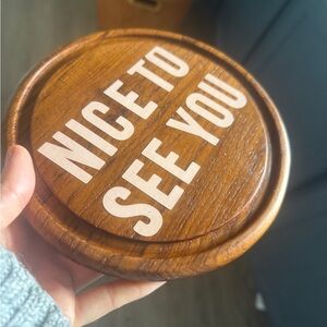 Nice to see you teak wood Wooden plaque sign round 7.5”